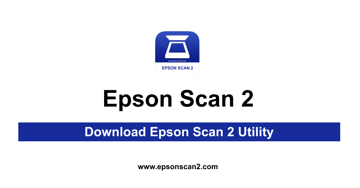 Download Epson Scan 2 Utility
